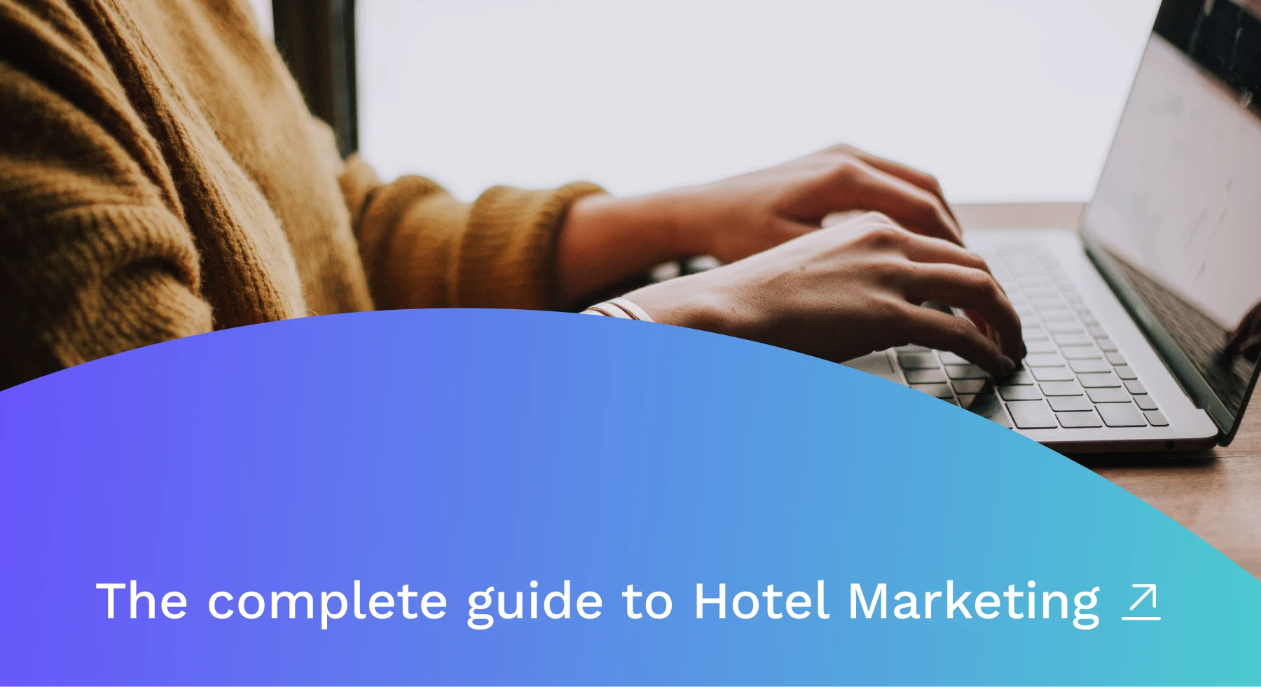 Hotel Marketing In 2024: The Complete Guide | HiJiffy